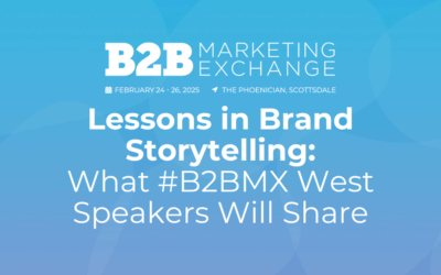 Lessons in Brand Storytelling: What #B2BMX West Speakers Will Share
